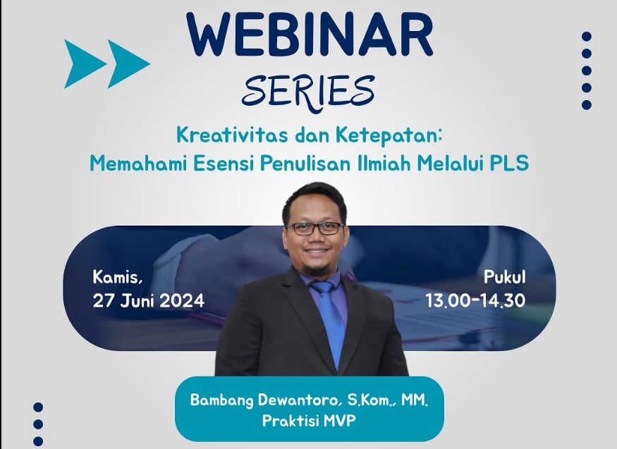 Webinar Series 5 : Kreativitas Dan Ketepatan : Memahami Esensi Penulisan Ilmiah Melalui PLS