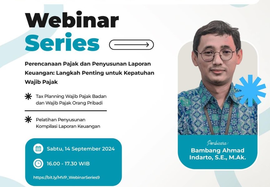 Webinar Series 9 : Perencanaan Pajak dan Penyusunan Laporan Keuangan – Langkah Penting untuk Kepatuhan Wajib Pajak