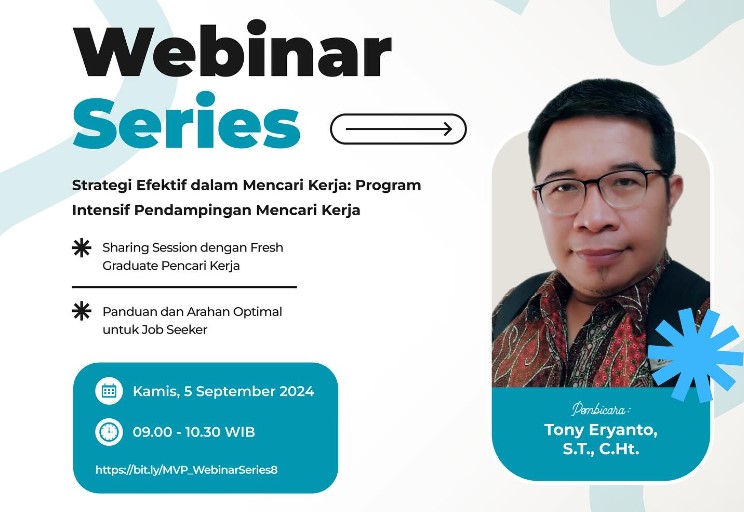 Webinar Series 8: Strategi Efektif Mencari Kerja bagi Fresh Graduate: Program Intensif Pendampingan Mencari Kerja