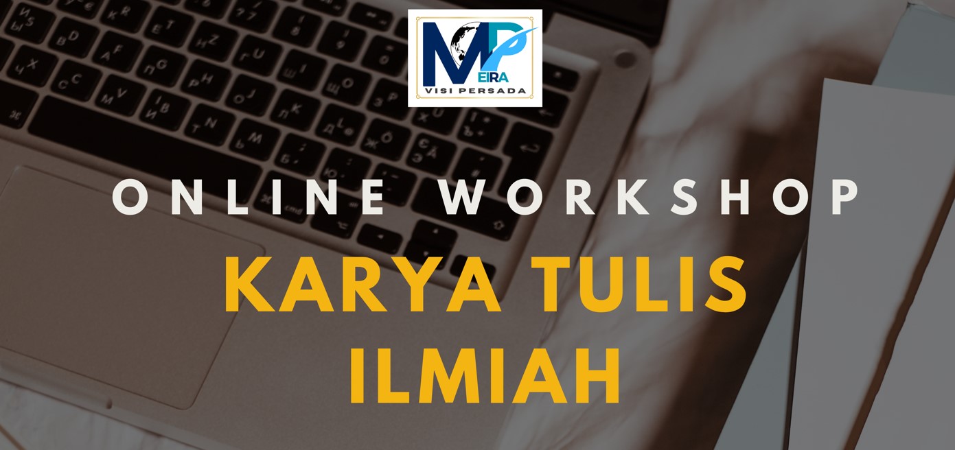 Meira Visi Persada Sukses Gelar Workshop Karya Tulis Ilmiah Secara Gratis dan Online